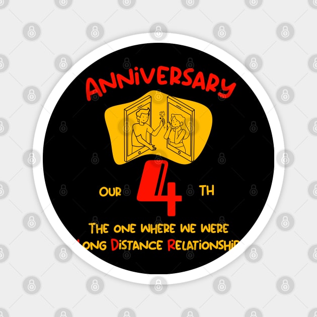 Our 4rd Anniversary Long Distance Relationship T-Shirt Magnet by Gana Ganojhi